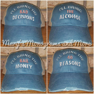 Free Shipping, I'll bring the alcohol, bad decisions, bail money, girls trip, night out, bachelorette, party custom trucker hat set