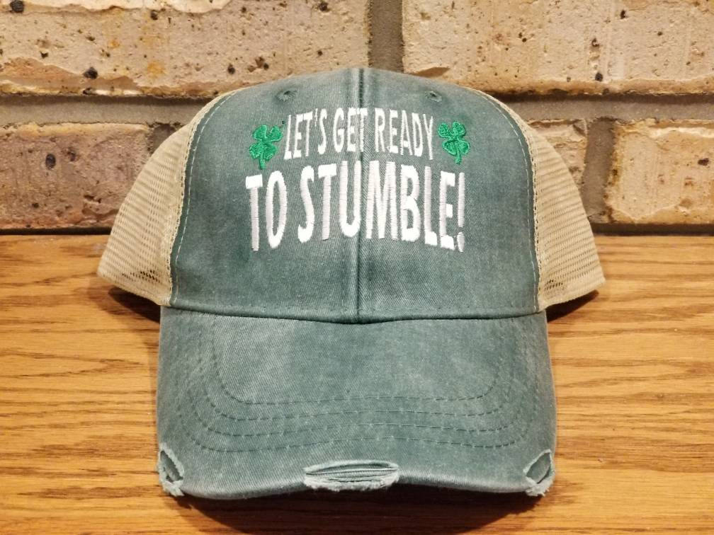 Let's Get Ready To Stumble Hat, St. Patrick's Day Party Hat, St. Patty's Day Drinking Parade Trucker Hat