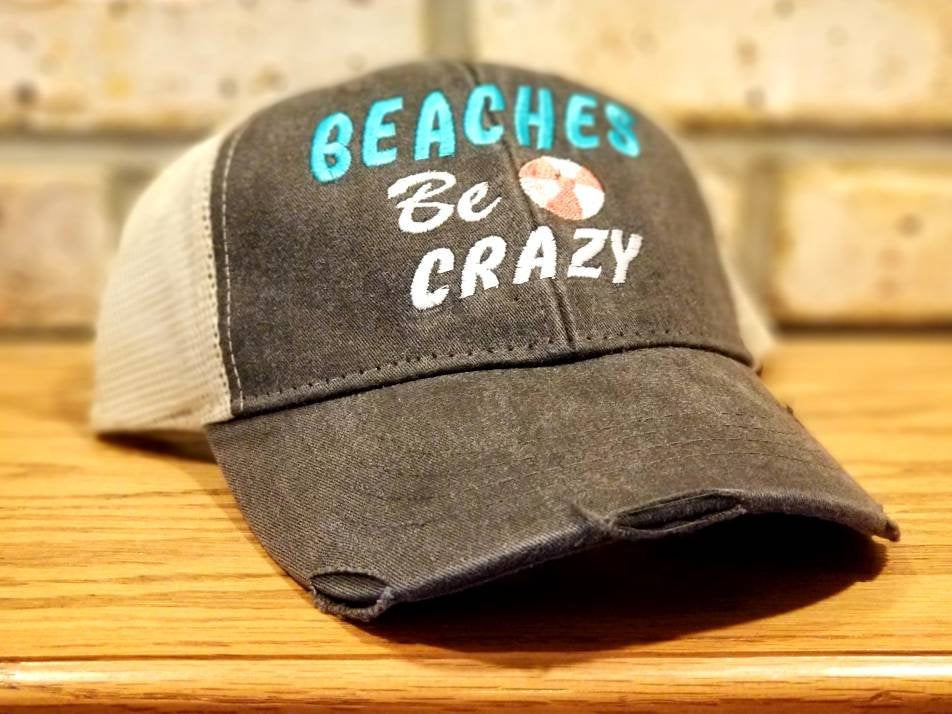 Beaches Be Crazy Hat - I'll Bring The Alcohol and Bad Decisions, Girls Trip, Bachelorette, Vacation, Custom Party Drinking, Beach Vacay Hat