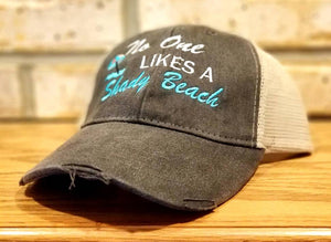 "No One Likes A Shady Beach" Hat